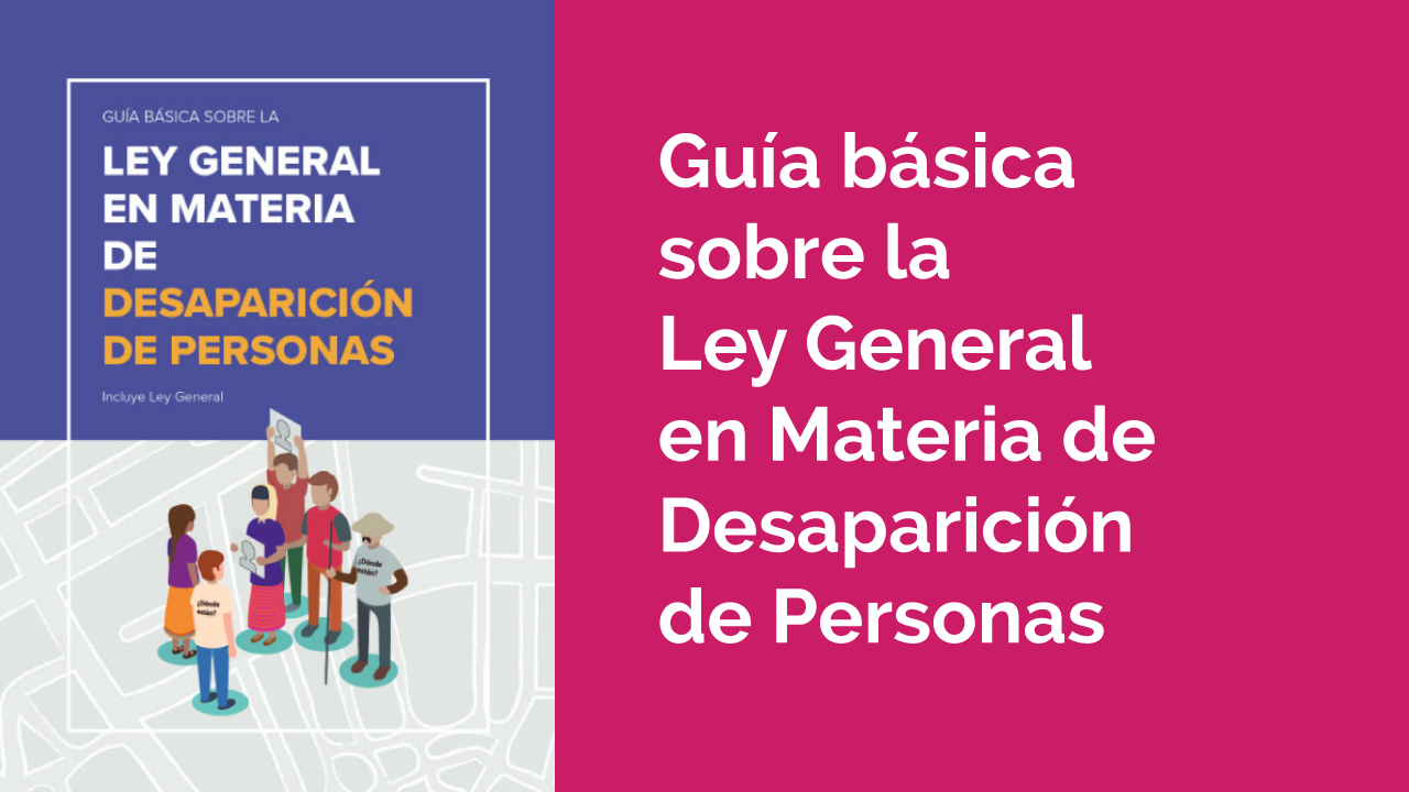 Portada de la Guía básica sobre la Ley General en Materia de Desaparición de Personas
