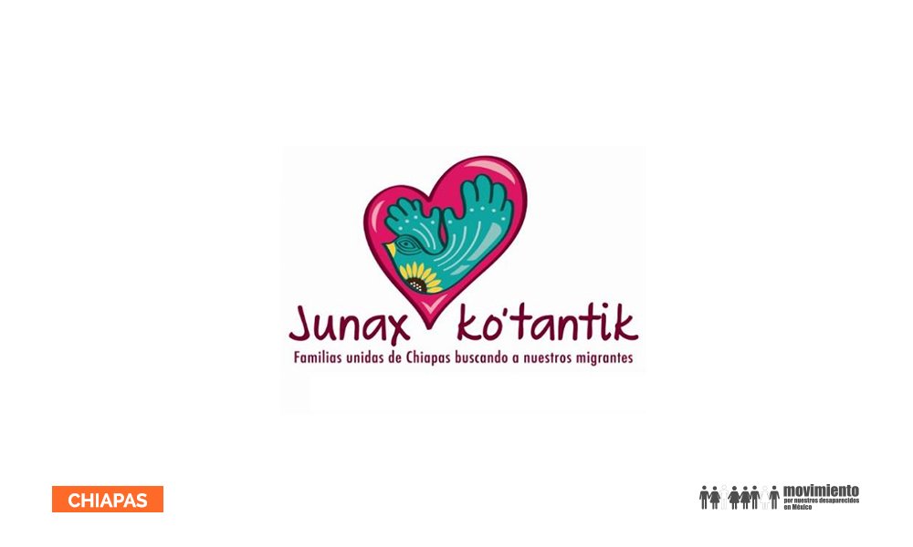 Junax Ko'tantik . Movimiento por nuestros desaparecidos en México