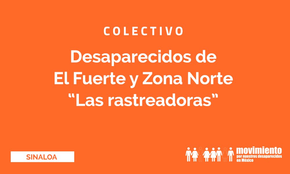 Desaparecidos de El Fuerte y Zona Norte "Las Rastreadoras"