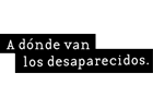 Logo: A dónde van los desaparecidos